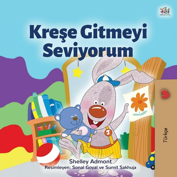 Turkish Bedtime Collection I Love to Go to Daycare (Turkish Children's Book), (Paperback)