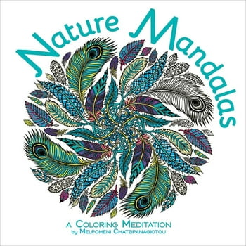 Melpomeni Chatzipanagiotou Nature Mandalas Coloring Book (Paperback)