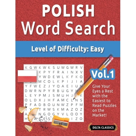 Polish Word Search - Level of Difficulty: Easy - Vol.1 - Delta Classics - Give Your Eyes a Rest with the Easiest to Read (Paperback)