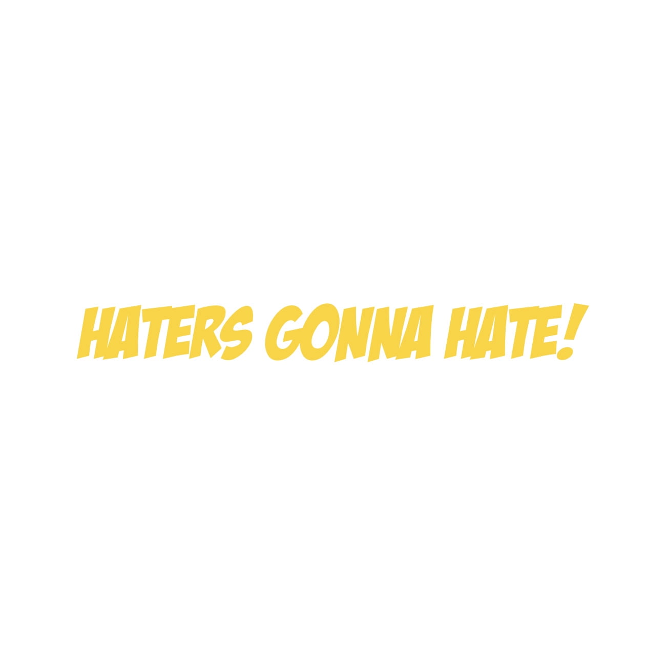 Buy Haters Gonna Hate Vinyl Sticker Decal Euro JDM KDM Drift In - Foto 11