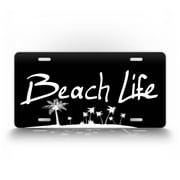 Beach Life License Plate BLACK, AQUA or WHITE Background Palm Tree Auto Tag