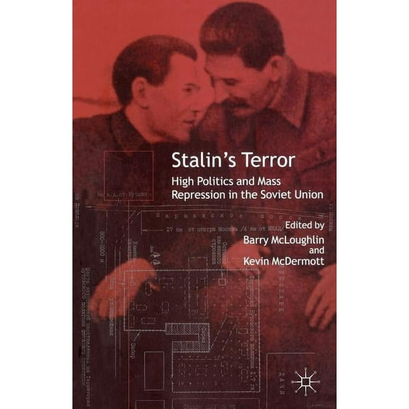 Stalin's Terror: High Politics and Mass Repression in the Soviet Union, (Paperback)