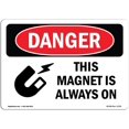 thumbnail image 1 of OSHA Danger Sign - This Magnet is Always On | Vinyl Label Decal | Protect Your Business, Construction Site, Warehouse &, 1 of 5