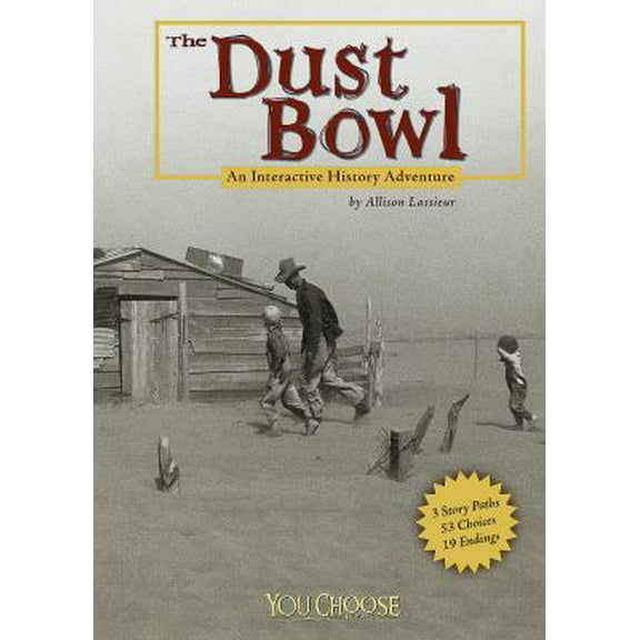 Pre-Owned The Dust Bowl: An Interactive History Adventure (You Choose: History) (Unknown) 1429623438 9781429623438