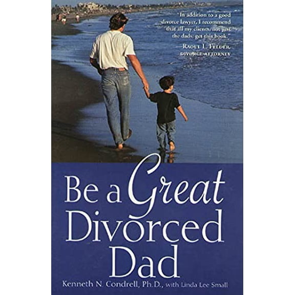Pre-Owned Be a Great Divorced Dad (Paperback) 0312155492 9780312155490