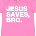 thumbnail image 4 of Inktastic Jesus Saves, Bro. Boys or Girls Baby Bodysuit, 4 of 5