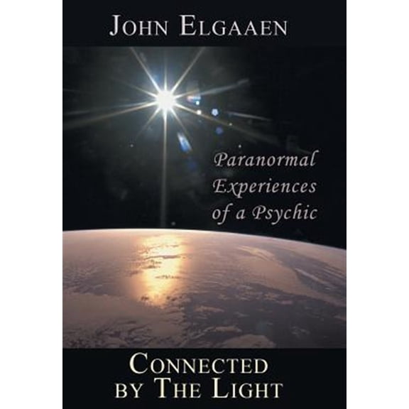 Pre-Owned Connected by the Light : Paranormal Experiences of a Psychic