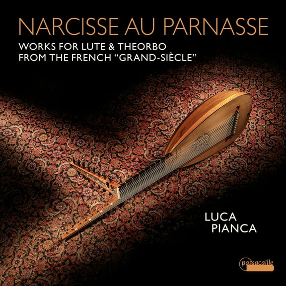 Luca Pianca - Narcisse Au Parnasse - Works for Lute & Theorbo - Music & Performance - CD
