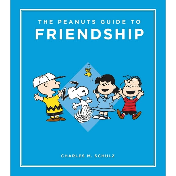 Peanuts Guide to Life The Peanuts Guide to Friendship, (Hardcover)