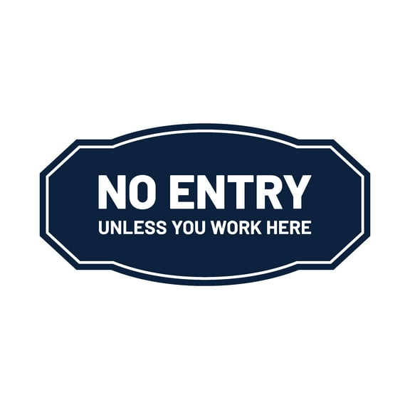 Signs ByLITA Victorian No Entry Unless You Work Here Business Sign (Navy Blue / White) - Large