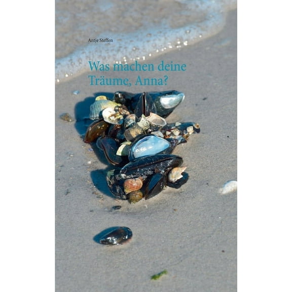 Was machen deine Träume, Anna? (Paperback)