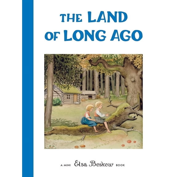 Elsa Beskow Mini The Land of Long Ago: Mini Edition, (Hardcover)
