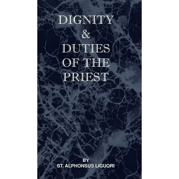 Dignity and Duties of the Priest or Selva (Hardcover)