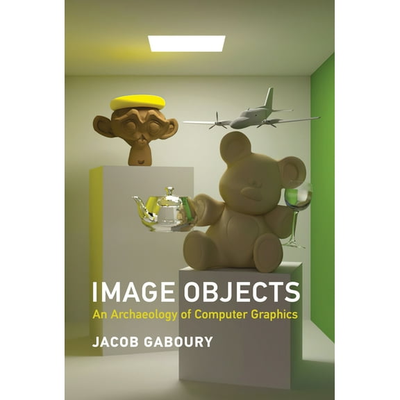 Image Objects: An Archaeology of Computer Graphics, (Hardcover)