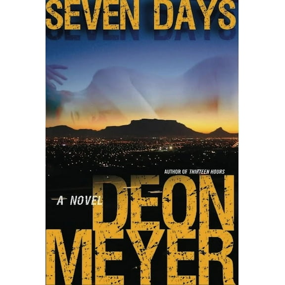 Benny Griessel Mysteries Seven Days: A Benny Griessel Novel, Book 3, (Paperback)