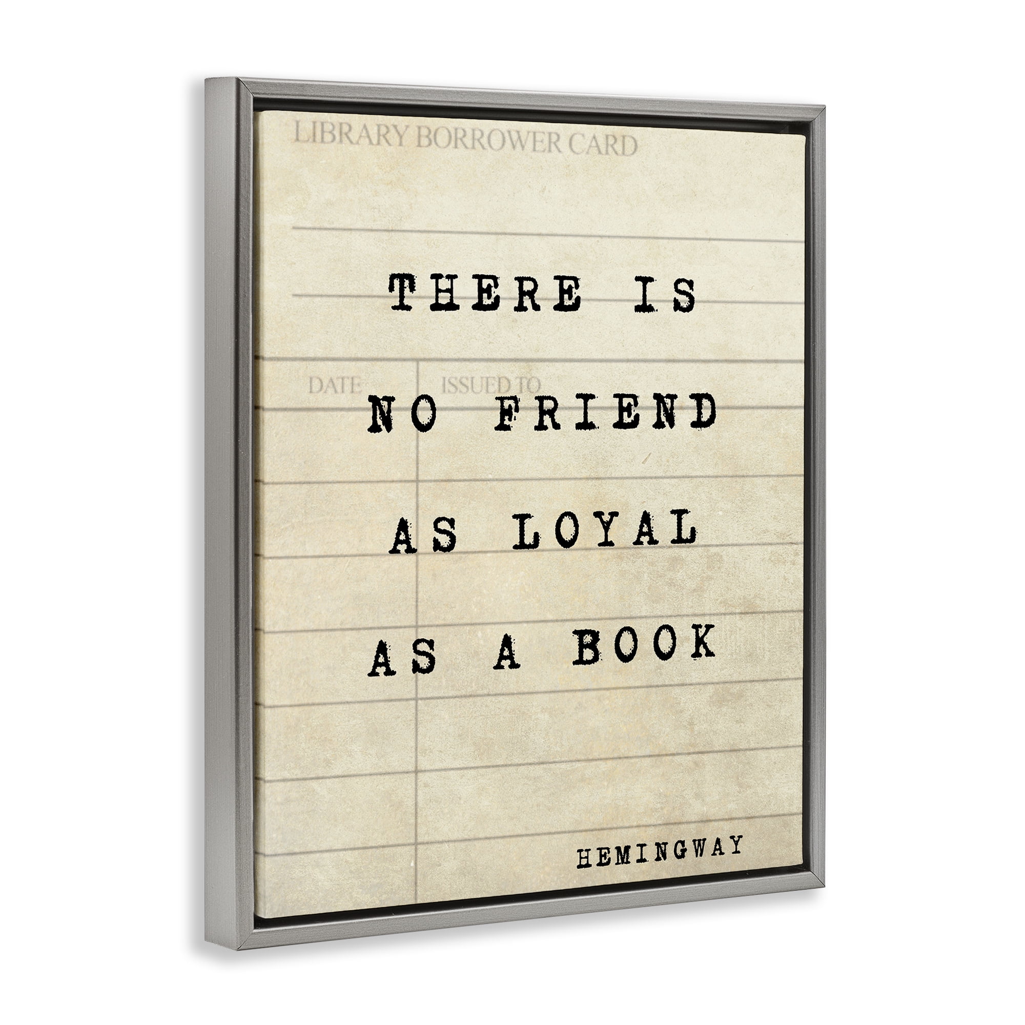 Stupell Industries No Friend As Loyal As A Book Gray Framed Floater Canvas Wall Art, design by Julia Frost