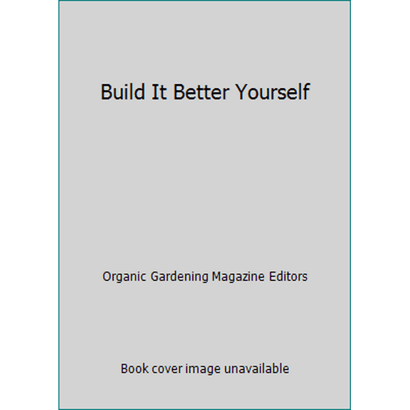 Pre-Owned Build It Better Yourself (Hardcover) 0878571337 9780878571338