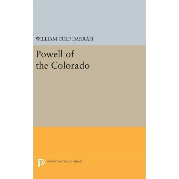 Princeton Legacy Library Powell of the Colorado, Book 2320, (Hardcover)