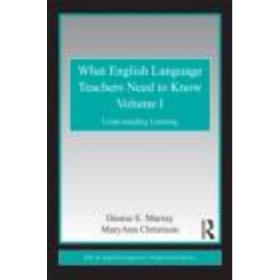 Pre-Owned What English Language Teachers Need to Know, Volume I: Understanding Learning (Paperback) 0415806399 9780415806398