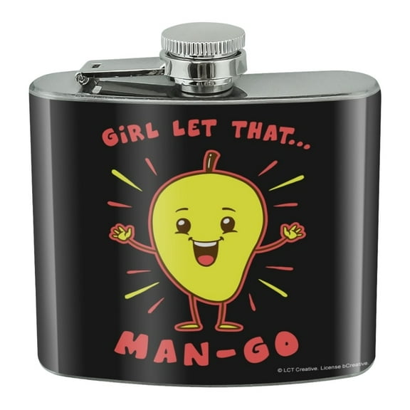 Girl Let That Man Go Mango Funny Humor Stainless Steel 5oz Hip Drink Kidney Flask