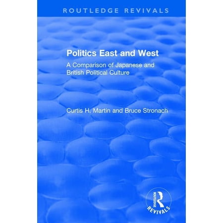 ISBN 9781138896451 product image for Politics East and West : A Comparison of Japanese and British Political Culture: | upcitemdb.com
