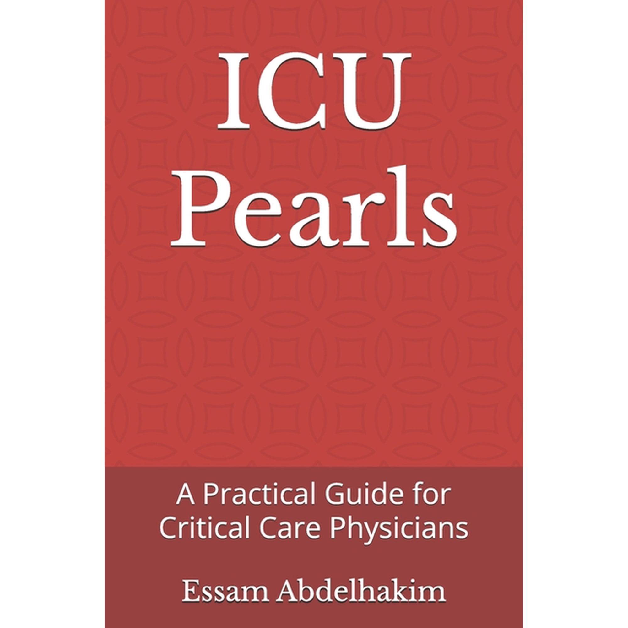 Medical Pearls ICU Pearls: A Practical Guide for Critical Care Physicians, Book 10, (Paperback)