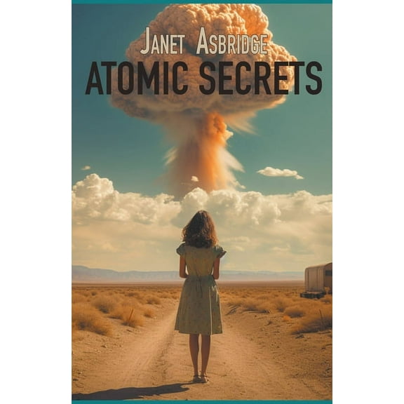 Atomic Secrets, (Paperback)