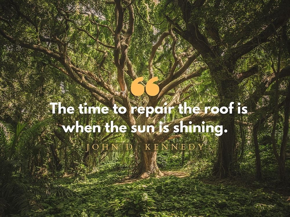 Time to Repair Roof  JFK Kennedy Quote Classroom POSTER 