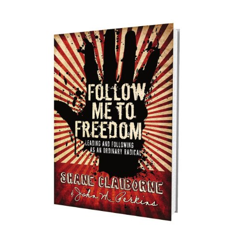 Pre-Owned Follow Me to Freedom: Leading anf Following As an Ordinary Radical (Paperback) 0830751203 9780830751204