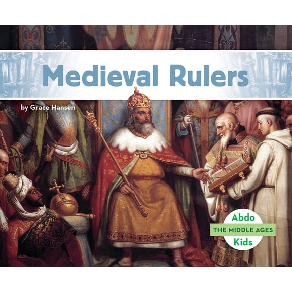 Middle Ages Medieval Rulers, (Hardcover)