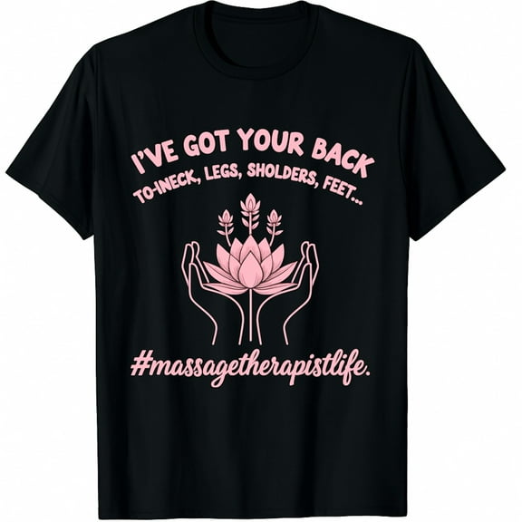Licensed Massage Therapist Therapy I've Got Your Back and Comfort Colors Adult Heavyweight Graphic Crew Neck Short Sleeve T-Shirts (Men's, Women's)