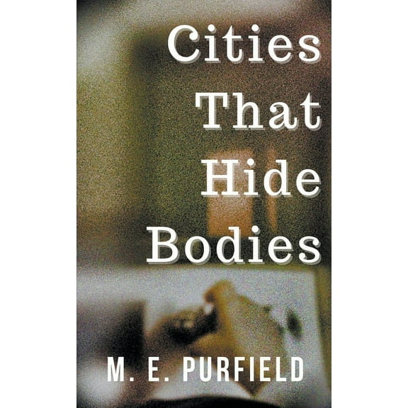 Cities That Eat Islands Cities That Hide Bodies, Book 5, (Paperback)