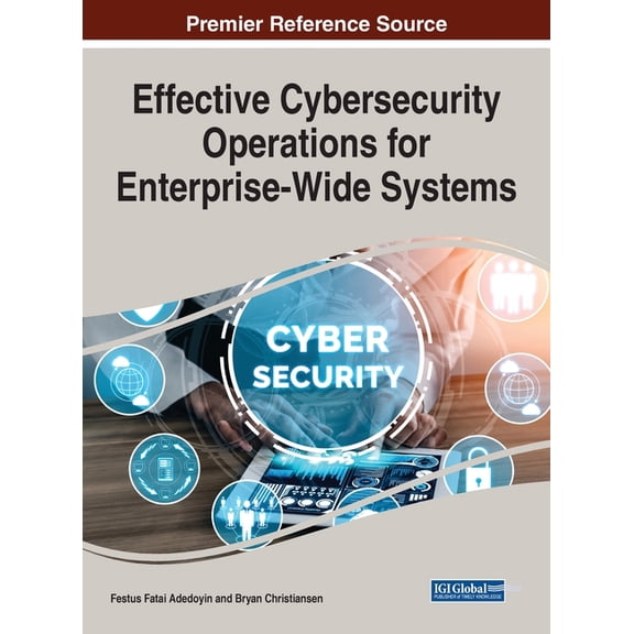 Effective Cybersecurity Operations for Enterprise-Wide Systems, (Hardcover)