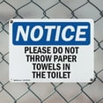 thumbnail image 5 of (2 Pack) Please Do Not Throw Paper Towels In The Toilet OSHA Notice Sign 24 Inch X 18 Inch Indoor / Outdoor Rust-Free Aluminum Metal Signs for Workplace, Workshop, and Construction Site, 5 of 8