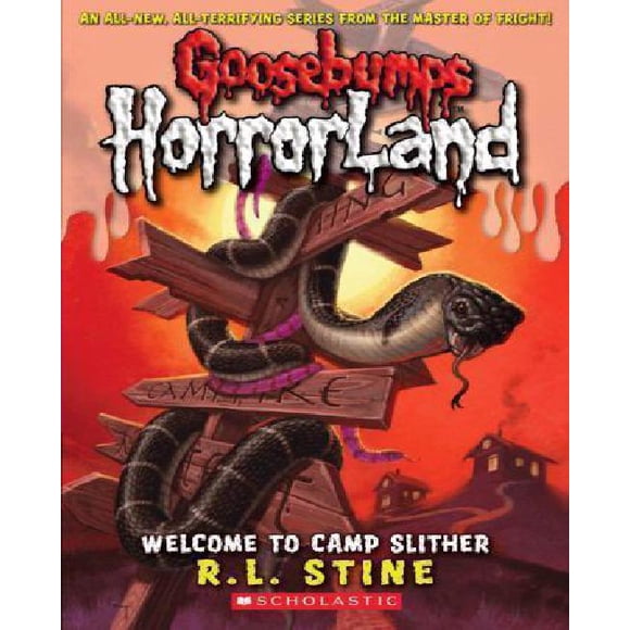 Welcome to Camp Slither (Goosebumps HorrorLand, No. 9)