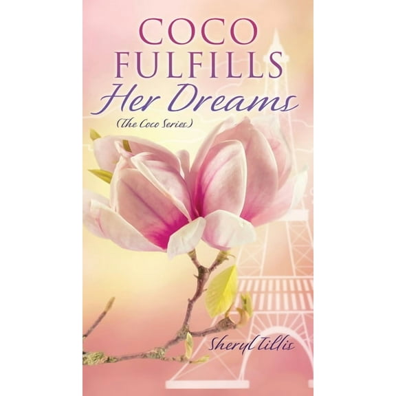 Coco Fulfills Her Dreams Coco Fulfills Her Dreams, Book 5, (Hardcover)