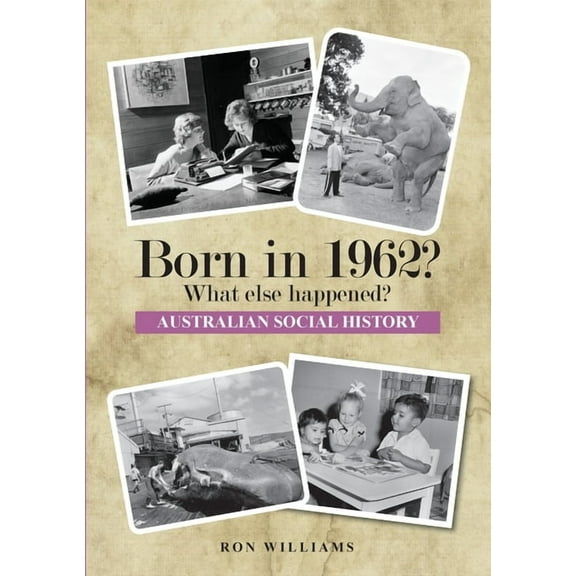 BORN IN 1962? What else happened?, (Paperback)