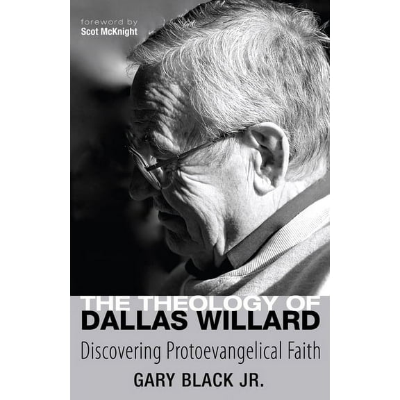 The Theology of Dallas Willard (Paperback)