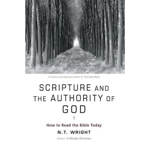 Pre-Owned Scripture and the Authority of God: How to Read the Bible Today (Paperback) 0062212648 9780062212641