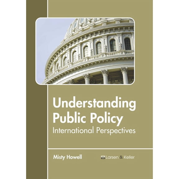 Understanding Public Policy: International Perspectives, (Hardcover)