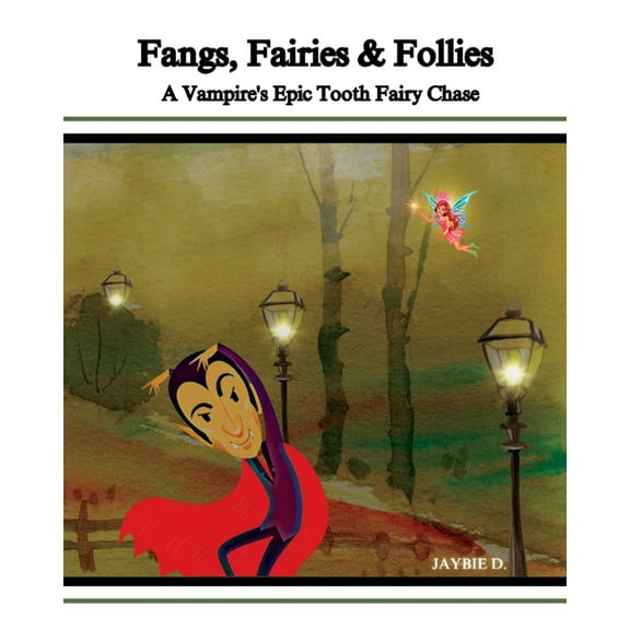 Fangs, Fairies & Follies, (Paperback)
