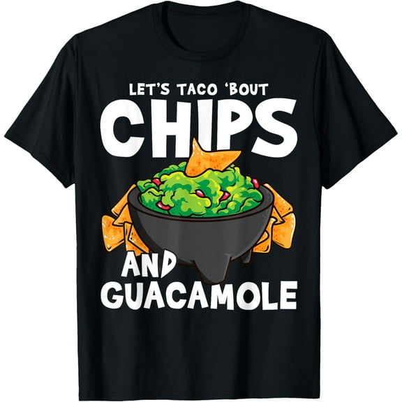 Let’s Taco Bout Chips and Guacamole Pun Design T-Shirt men and women can wear, black, white, gifts