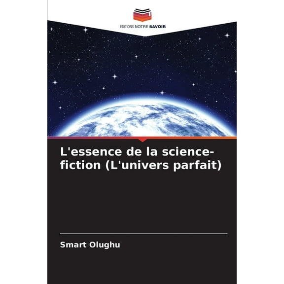 L'essence de la science-fiction (L'univers parfait), (Paperback)