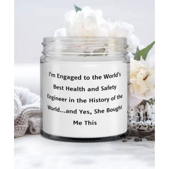 Motivational Fiance Gifts, I'm Engaged to the World's Best Health and Safety Engineer in the History of, Fun Valentine's Day Candle From
