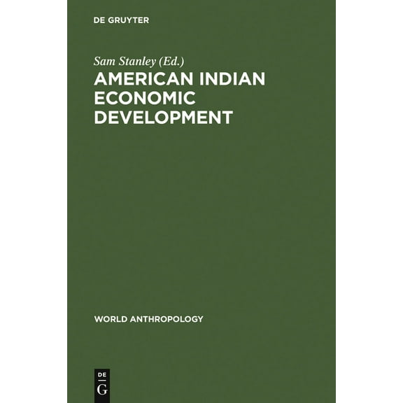 World Anthropology American Indian Economic Development, (Hardcover)