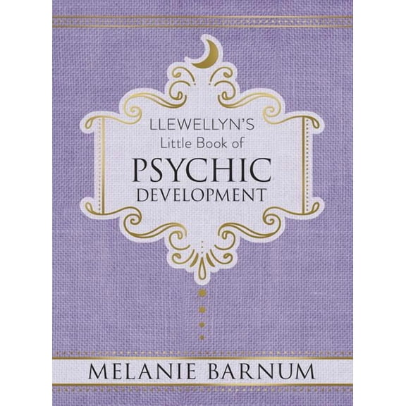 Llewellyn's Little Books Llewellyn's Little Book of Psychic Development, Book 2, (Hardcover)