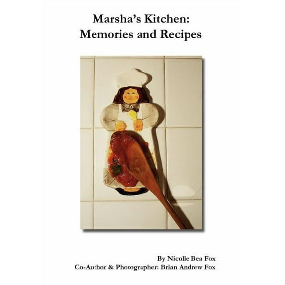 Marsha's Kitchen: Memories and Recipes, (Paperback)