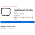 thumbnail image 2 of Automatic Transmission Pan Gasket - Compatible with 2002 - 2005 Hyundai Sonata 2003 2004, 2 of 2