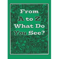 From A to Z What Do You See?, (Hardcover)