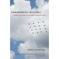 thumbnail image 1 of Pre-Owned Unwarranted Influence: Dwight D. Eisenhower and the Military-Industrial Complex (Icons of America) (Paperback) 0300177623 9780300177626, 1 of 1